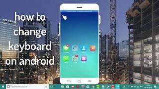 How to Change the Keyboard on Your Android Device