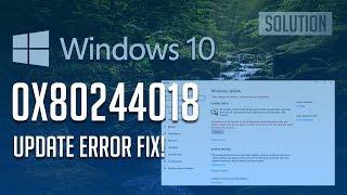 Fix Windows Update Error 0x80244018 in Windows 10/11 [3 Solutions] 2024