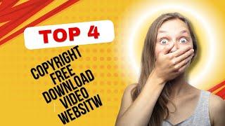 Top 4 Copyright free Video Download website in 2024.