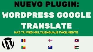  NUEVO PLUGIN: WORDPRESS GOOGLE TRANSLATE 