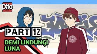 DEMI LINDUNGI LUNA PART 12 ( END ) | Animasi Sekolah