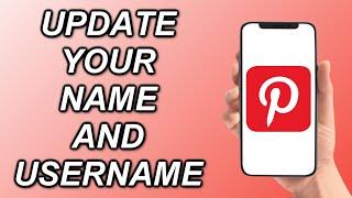 How To Update Your Name And Username On Pinterest