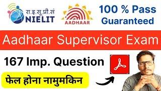 Aadhaar Operator & Supervisor Exam | 167 Questions | Aadhaar Operator Exam Question Answer