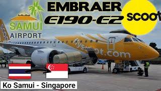 Trip Report | Scoot New Embraer E190 E2 | Ko Samui - Singapore