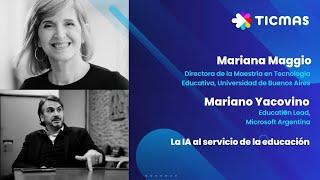 Diálogo: Mariana Maggio + Mariano Yacovino - La IA al servicio de la educación