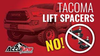 Why are Tacoma Spacer Lifts so bad?