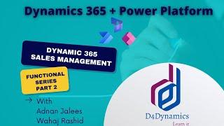 Session - 3 D365 CE Sales Management - Part 2 - Lead & Opportunity Management Training Camp