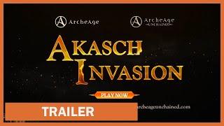 ArcheAge & ArcheAge: Unchained - Akasch Invasion Trailer