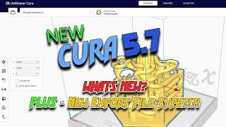 New Features in CURA 5.7! +NEW Cura Project File?!?