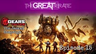 Rex plays Gears Tactics - The Jacked Campaign - #15 - Take only two and kill 8 in one turn?