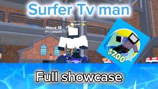 Surfer Tv man full Showcase in (toilet tower defense)