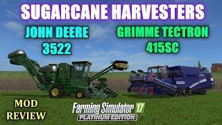 FS17 - John Deere 3522 & Grimme Tectron 415SC Sugarcane Harvesters "Mod Review"