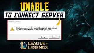 How to Fix 'Unable to Connect to Server' in League of Legends | LOL Could Not Connect Server Error