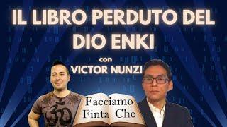 IL LIBRO PERDUTO DEL DIO ENKI con VICTOR NUNZI