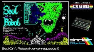 Soul Of A Robot (Nonterraqueous II) - ZX Spectrum