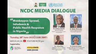 NCDC MEDIA DIALOGUE: Monkeypox Spread, Infodemic & Public Health Response in Nigeria