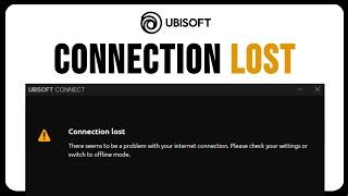 How To Fix Ubisoft Connection Lost (Solved 2024)