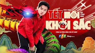 TẾT MỚI KHỞI SẮC | BÙI CÔNG NAM x FPT SHOP OFFICIAL MV | NHẠC TẾT 2025