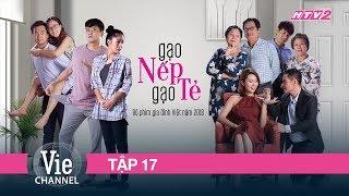 #17 GẠO NẾP GẠO TẺ | Phim Gia Đình Việt 2018