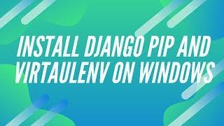  How to Install Django on Windows 7/8/10