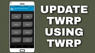 Upgrade/Downgrade TWRP Recovery Using TWRP Recovery | Hindi