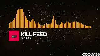 [House] - Kill Feed - DRUMS!