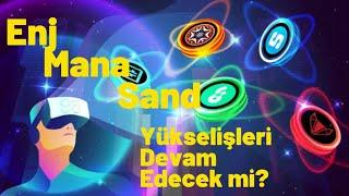 ENJ / MANA COİN / SAND COİN YENİ BİR YÜKSELİŞ DALAGASI BAŞLIYOR MU? HANGİ SEVİYELERDEN ALMALIYIZ.