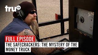 The Safecrackers | FULL EPISODE: The Mystery of the Money Truck | Watch the Full Episode | truTV