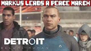 Markus Leads a Peace March DETROIT BECOME HUMAN