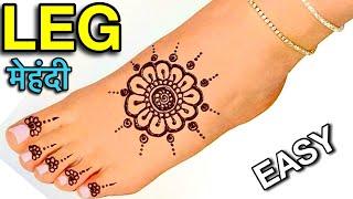 Leg Mehndi Design Easy & Simple For Beginners| Pair Wali Mehandi Ka Dizain |Pero Ki Mehndi Ke Design