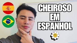 Como dizer "VOCÊ ESTÁ CHEIROSO" em espanhol?