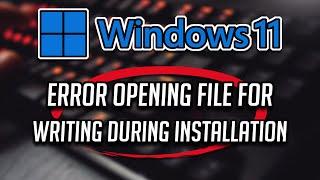 FIX Error Opening File for Writing During Installation in Windows 11 / 10