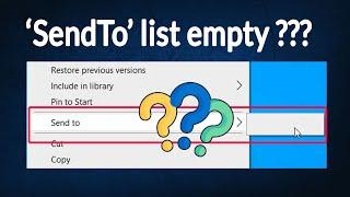 [Fixed !!!] 'SendTo' list / menu empty in Windows 10/11 ?