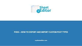 Pods – How to Export and Import Custom Post Types