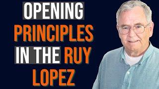 Opening Principles in the Ruy Lopez | Chess Openings Explained