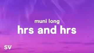 Muni Long - Hrs and Hrs (Lyrics) "I could do this for hours and hours and hours"