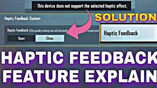 This device does not support the selected haptic effect haptic feedback Bgmi Pubg Mobile