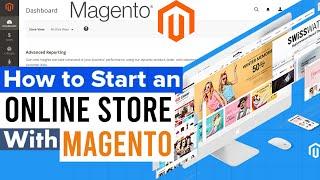 How to Start an Online Store with Magento?