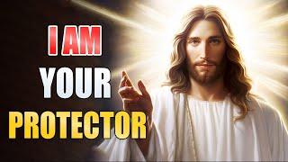 GOD'S URGENT MESSAGE: I'M YOUR PROTECTOR | God Message For You | Gods Message Now