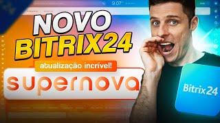 Este é o NOVO CRM Grátis Bitrix24 - SUPER ATUALIZAÇÃO Supernova!