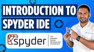 Introduction To Spyder IDE for Python | Spyder IDE Basics | Inttrvu.ai