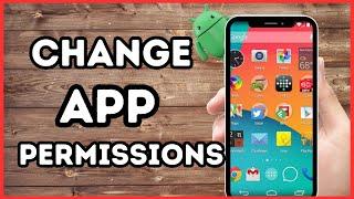 How to Change App Permissions on Android | 2024 Updated Guide