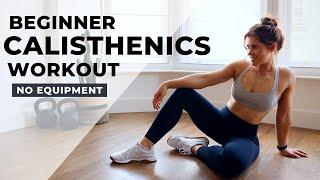 Beginner At Home Calisthenics Workout - No Equipment, 20 Minutes, Full Body