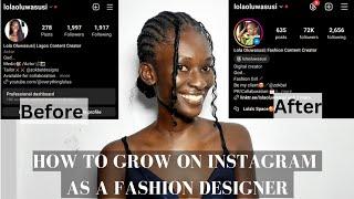 How To Grow On Instagram As A Fashion Designer| I grew from 1k to 70k+ in months