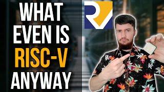 What Is RISC V: Should You Even Care