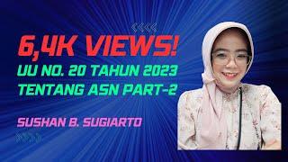 TERBARU! UU ASN No. 20 Th 2023 Part 2