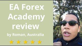 EA Forex Academy Review - Roman, Australia