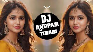 Sajan Sajan Teri Dulhan  Dj Remix Meri Zindagi Mera Pyar Yaad Aa Raha Hai  Dj Anupam Tiwari