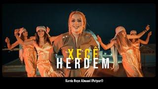 XECÊ HERDEM - KURDO BUYE ALMANİ (POTPORİ) 2021