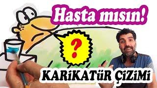 Karikatür Çizim / Hasta mısın? R U Sick!